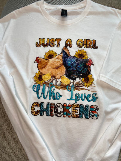 Just a Girl who Loves Chickens Tee shirt or crew sweatshirt, Comfy- relaxed fit, great gift for Chicken Lovers