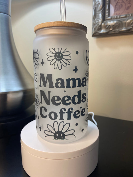 Mama Needs Coffee Frosted Glass 16 0z drink cup with bamboo lid and straw: The Sunshine Shoppe