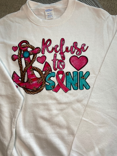 Refuse to Sink pink ribbon Sweatshirt, Positive Shirt for Cancer Patients and survivors
